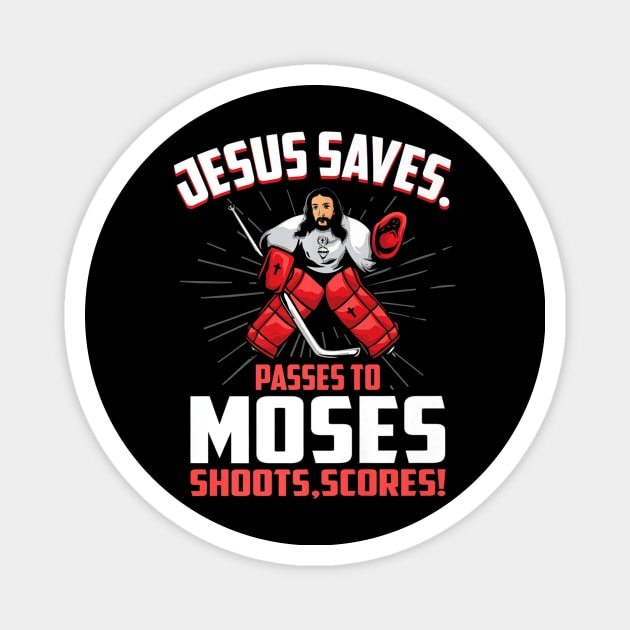 Jesus Saves Hockey Goalie Passes Moses Funny Religious Sport Magnet by HaroldKeller